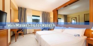 wifi marketing cho Khách sạn
