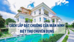 Chuông cửa biệt thự