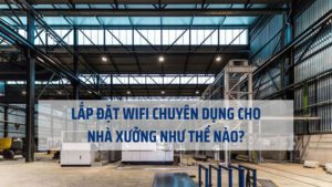 Wifi nhà xưởng