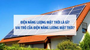 Điện năng lượng mặt trời là gì?