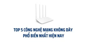 Công nghệ mạng không dây